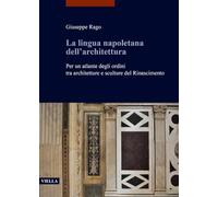 La lingua napoletana dell'architettura. Per un atlante degli ordini tra architet