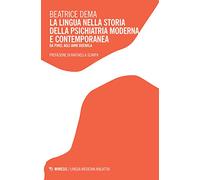 La lingua nella storia della psichiatria moderna e contemporanea, Da Pinel agli anni Duemila