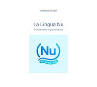 La Lingua Nu: Fondamenti e grammatica