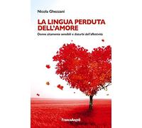 La lingua perduta dell'amore. Donne altamente sensibili e disturbi dell'affettività