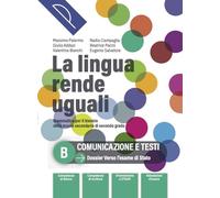 La lingua rende uguali. Grammatica italiana. Per le Scuole superiori. Con e-book. Con espansione online (Vol. B)