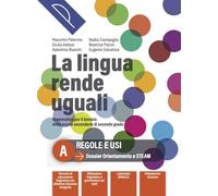 La lingua rende uguali. Grammatica italiana. Per le Scuole superiori. Con e-book. Con espansione online (Vol. A-B)