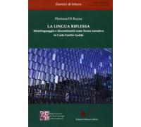 La lingua riflessa. Metalinguaggio e discontinuità come forma narrativa in Carlo Emilio Gadda
