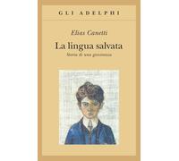 La lingua salvata. Storia di una giovinezza