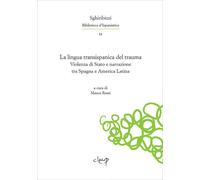 La lingua transispanica del trauma. Violenza di Stato e narrazione tra Spa...