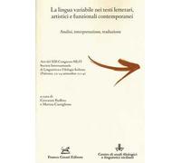 La lingua variabile nei testi letterari, artistici e funzionali contemporanei. Analisi, interpretazione, traduzione
