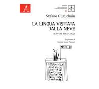La lingua visitata dalla neve. Scrivere poesia oggi