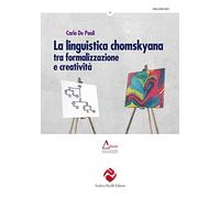 La linguistica chomskyana tra formalizzazione e creatività