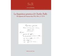 La linguistica genetica di Charles Bally. Gli appunti del manoscritto BGe Ms. fr. 5034. E. Ediz. francese e italiana