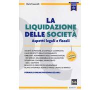 La liquidazione delle società. Aspetti legali e fiscali. Con aggiornamento online
