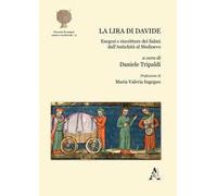 La lira di Davide. Esegesi e riscritture dei Salmi dall'antichità al medioevo