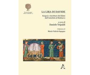 La lira di Davide. Esegesi e riscritture dei Salmi dall'antichità al medioevo