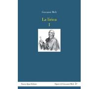 La lirica. Testo siciliano a fronte. Vol. 1: Odi, sonetti e canzunetti.