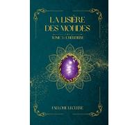 La Lisière des Mondes: Tome 3 : L'Héritière