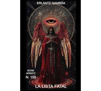 LA LISTA FATAL: Otra aventura de Ricardo Arrate, el detective sicalíptico.