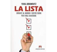 La lista. Gridate al mondo i vostri sogni per farli avverare