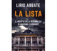 La lista. Il ricatto alla Repubblica di Massimo Carminati
