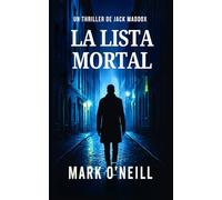 La Lista Mortal: Conspiraciones, agentes secretos y acción implacable | Un thriller de espionaje