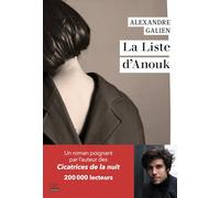 La liste d'Anouk: Par l'auteur des Cicatrices de la nuit, 200 000 lecteurs