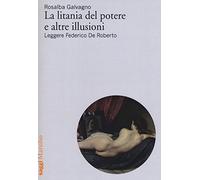 La litania del potere e altre illusioni. Leggere Federico De Roberto