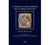 La littérature occitane médiévale dans sa tradition manuscrite. Témoins, traditions, corpora