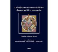 La littérature occitane médiévale dans sa tradition manuscrite. Témoins, traditions, corpora