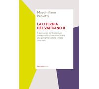 La liturgia del Vaticano II. Il percorso del Consilium dalla costituzione conciliare alla preghiera delle chiese (1963-1969): Vol. 2