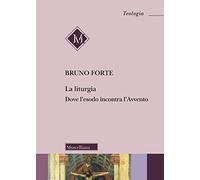 La liturgia. Dove l'esodo incontra l'Avvento