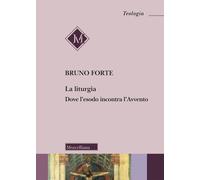 La liturgia. Dove l'esodo incontra l'Avvento - Forte Bruno