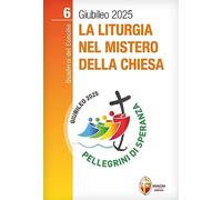 La liturgia nel mistero della Chiesa: Volume 6