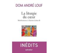 La liturgie du coeur. Méditations à Sainte-Lioba III
