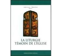 La liturgie témoin de l'église