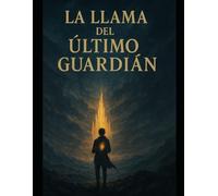 LA LLAMA DEL ULTIMO GUARDIAN