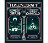 La llamada de Cthulhu y El color que cayó del cielo/ The Call of Cthulhu and The Color Out of Space
