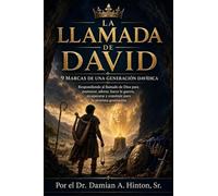 LA LLAMADA DE DAVID: 9 MARCAS DE UNA GENERACIÓN DAVÍDICA