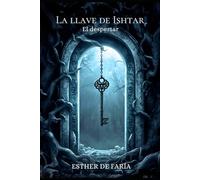 La llave de Ishtar: El despertar