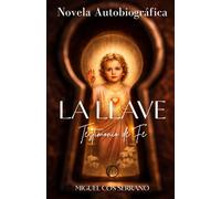 LA LLAVE: Testimonio de Fe