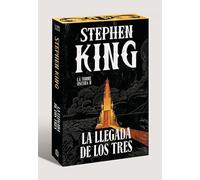 La llegada de los tres (edición cantos tintados) (La Torre Oscura 2)