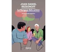 La llengua dels amics: Autobiografia lingüística
