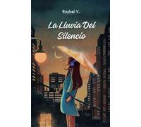 La Lluvia Del Silencio