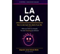 La Loca: How to take back the wheel of you life