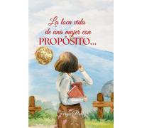 La loca vida de una mujer con PROPÓSITO...