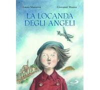 La locanda degli angeli. Ediz. illustrata