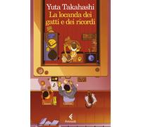 La locanda dei gatti e dei ricordi - 2024 - Feltrinelli