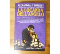 La Locanda Dell'Angelo ,Forrest, Alexandra J. ,Editrice Nord,1999