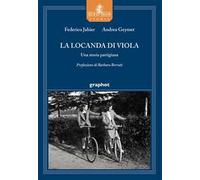 La locanda di Viola. Una storia partigiana