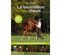 La locomotion du cheval: Biomécanique, éducation et bien-être