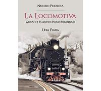 La locomotiva. Giovanni Falcone e Paolo Borsellino