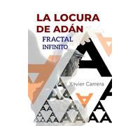 La locura de Adán: Fractal Infinito
