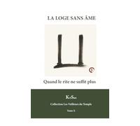 LA LOGE SANS ÂME: Quand le rite ne suffit plus